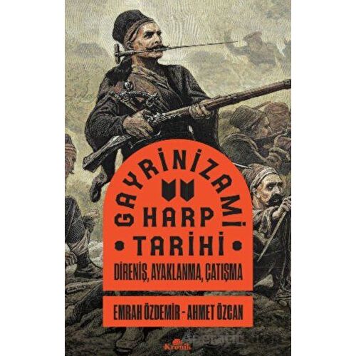 Gayrinizami Harp Tarihi - Emrah Özdemir - Kronik Kitap