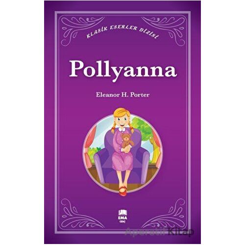 Pollyanna - Eleanor H. Porter - Ema Genç