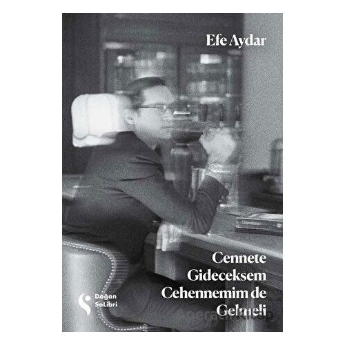 Cennete Gideceksem Cehennemim de Gelmeli - Efe Aydar - Doğan Kitap