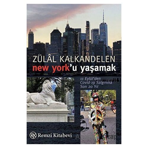 New Yorku Yaşamak - Zülal Kalkandelen - Remzi Kitabevi