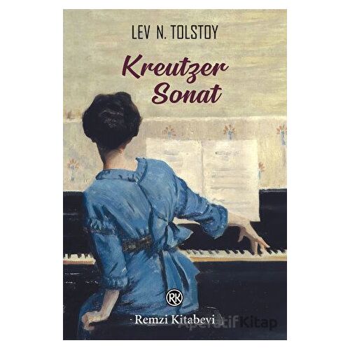 Kreutzer Sonat - Lev Nikolayeviç Tolstoy - Remzi Kitabevi