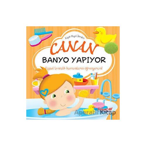 Canan Banyo Yapıyor - Kolektif - Yumurcak Yayınları