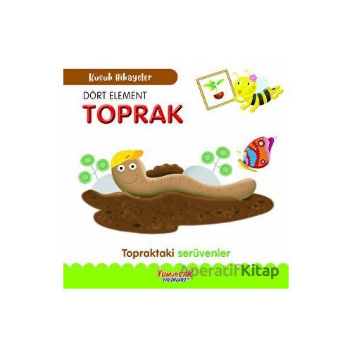Dört Element Toprak - Kolektif - Yumurcak Yayınları