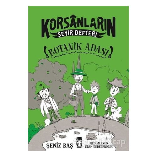 Botanik Adası - Korsanların Seyir Defteri - Şeniz Baş - Timaş Çocuk