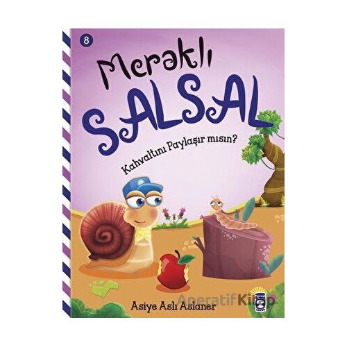 Meraklı Salsal 8: Kahvaltını Paylaşır Mısın? - Asiye Aslı Aslaner - Timaş Çocuk