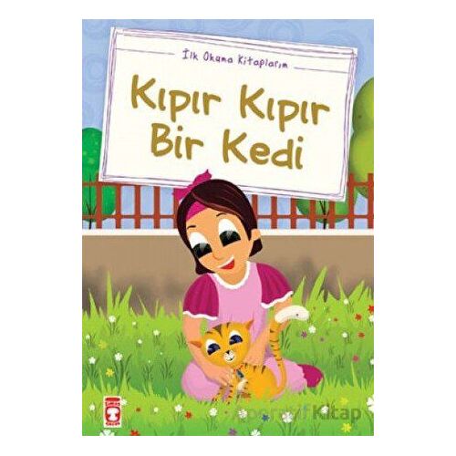 Kıpır Kıpır Bir Kedi (Düz Yazılı) - Mustafa Orakçı - Timaş Çocuk