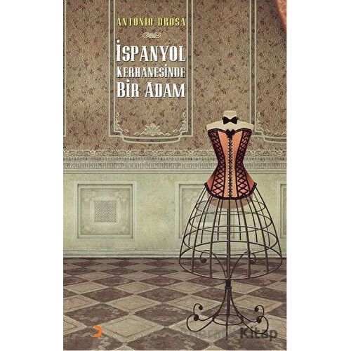İspanyol Kerhanesinde Bir Adam - Antonia Drosa - Cinius Yayınları
