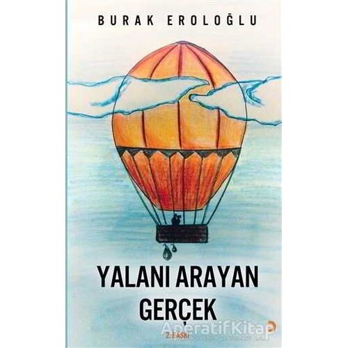 Yalanı Arayan Gerçek - Burak Eroloğlu - Cinius Yayınları