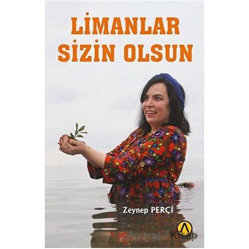 Limanlar Sizin Olsun - Zeynep Perçi - Ares Yayınları