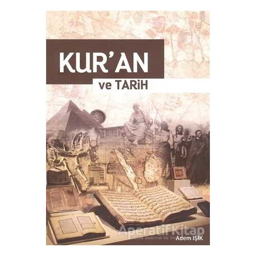Kuran ve Tarih - Adem Işık - Cinius Yayınları