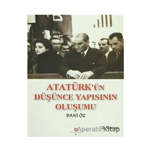 Atatürk’ün Düşünce Yapısının Oluşumu - Baki Öz - Can Yayınları (Ali Adil Atalay)