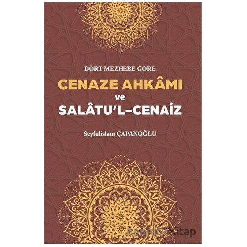 Cenaze Ahkamı ve Salatul Cenaiz - Seyfulislam Çapanoğlu - Beka Yayınları