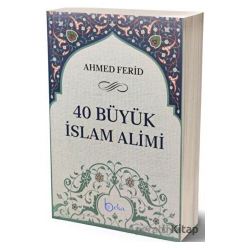 40 Büyük İslam Alımı - Ahmed Ferid - Beka Yayınları