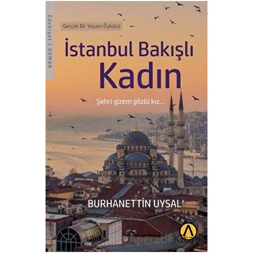 İstanbul Bakışlı Kadın - Burhanettin Uysal - Ares Yayınları
