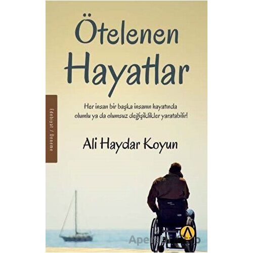 Ötelenen Hayatlar - Ali Haydar Koyun - Ares Yayınları