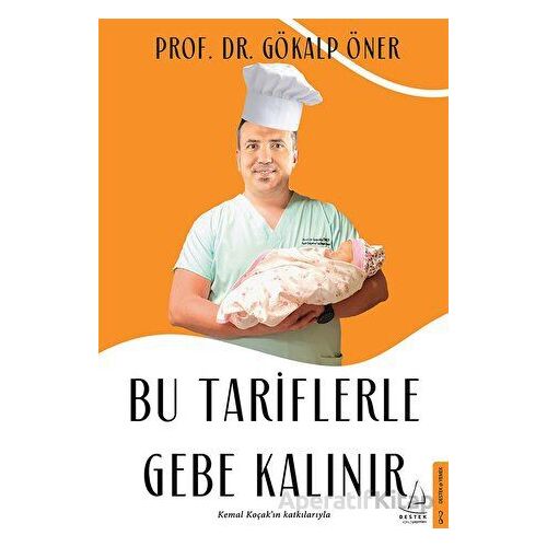 Bu Tariflerle Gebe Kalınır - Gökalp Öner - Destek Yayınları