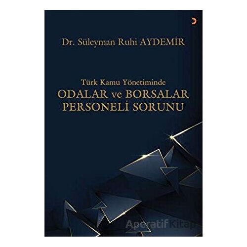 Türk Kamu Yönetiminde Odalar ve Borsalar Personeli Sorunu - Süleyman Ruhi Aydemir - Cinius Yayınları