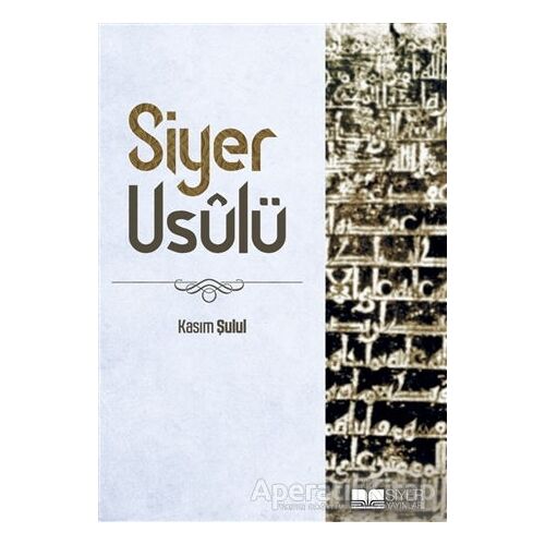 Siyer Usulü - Kasım Şulul - Siyer Yayınları