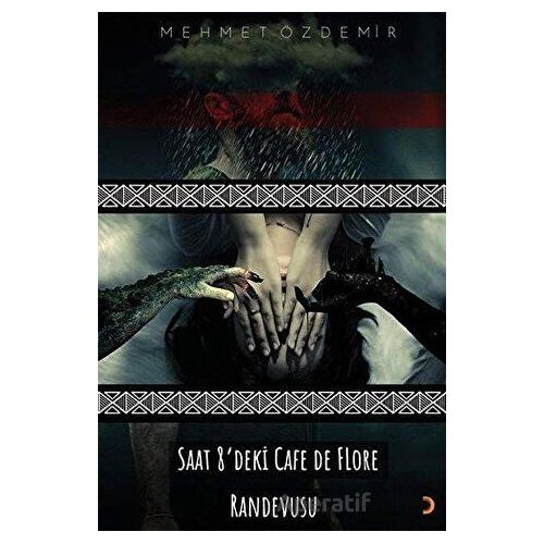 Saat 8’deki Cafe De Flore Randevusu - Mehmet Özdemir - Cinius Yayınları