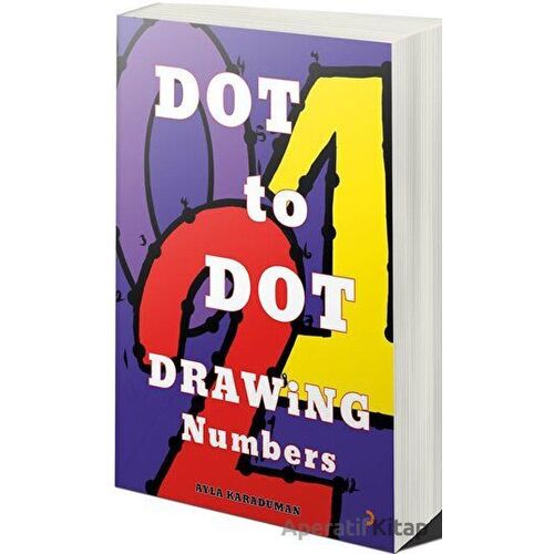 Dot To Dot Drawing Numbers - Ayla Karaduman - Cinius Yayınları
