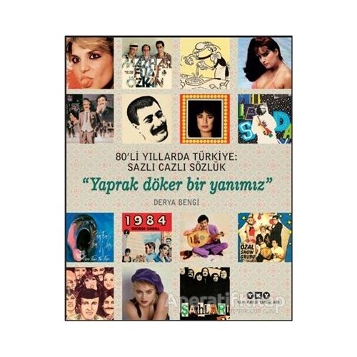 80’li Yıllarda Türkiye: Sazlı Cazlı Sözlük - Derya Bengi - Yapı Kredi Yayınları