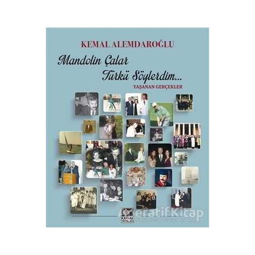 Mandolin Çalar Türkü Söylerdim - Kemal Alemdaroğlu - Kaynak Yayınları