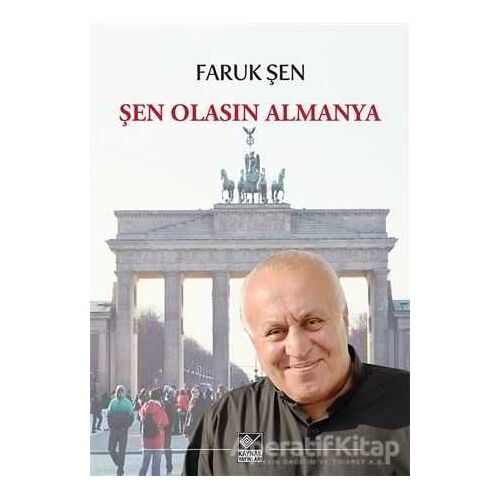 Şen Olasın Almanya - Faruk Şen - Kaynak Yayınları