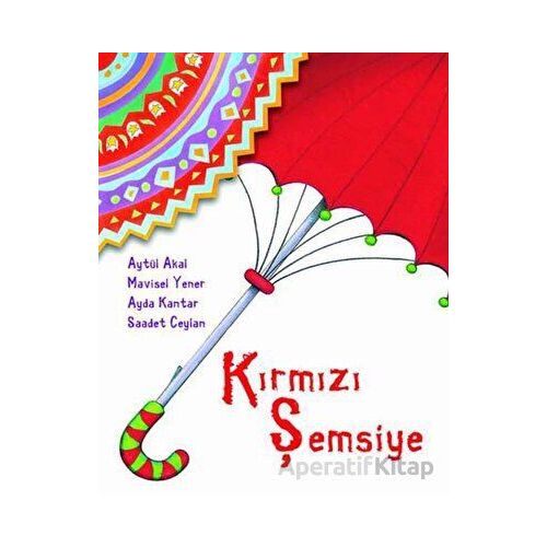 Kırmızı Şemsiye - Aytül Akal - Tudem Yayınları