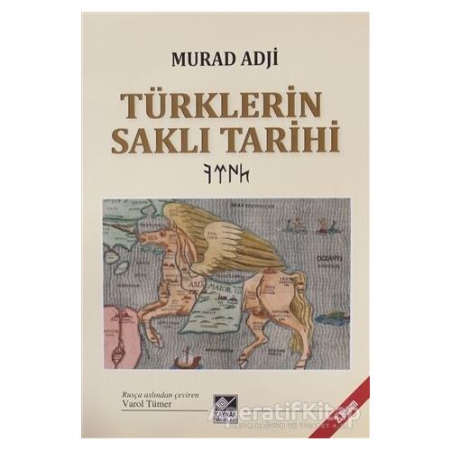 Türklerin Saklı Tarihi - Murad Adji - Kaynak Yayınları