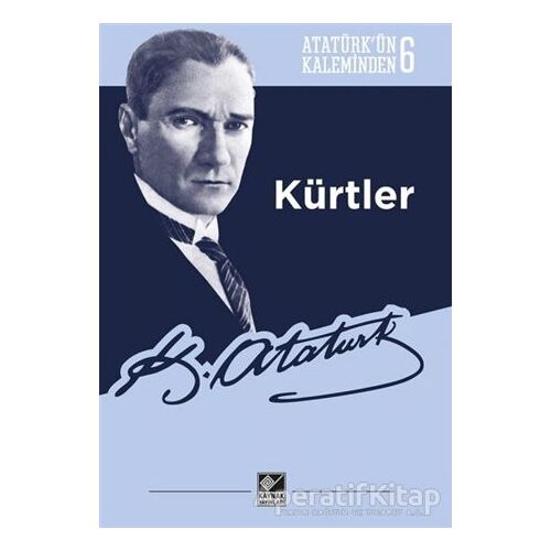 Kürtler - Mustafa Kemal Atatürk - Kaynak Yayınları