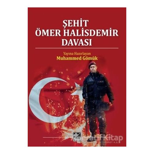 Şehit Ömer Halisdemir Davası - Muhammed Gömük - Kaynak Yayınları