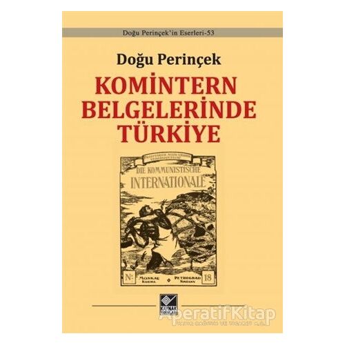 Komintern Belgelerinde Türkiye - Doğu Perinçek - Kaynak Yayınları