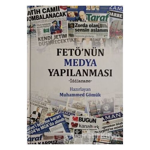 FETÖnün Medya Yapılanması - Muhammed Gömük - Kaynak Yayınları