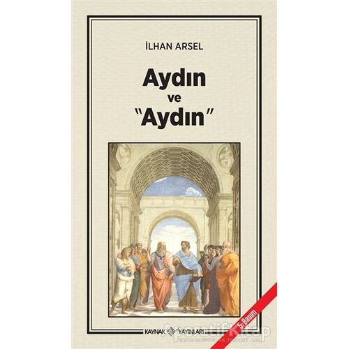 Aydın ve Aydın - İlhan Arsel - Kaynak Yayınları