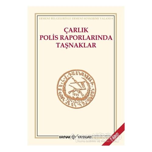 Çarlık Polis Raporlarında Taşnaklar - Derleme - Kaynak Yayınları