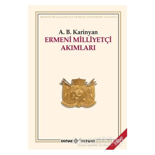 Ermeni Milliyetçi Akımları - A. B. Karinjan - Kaynak Yayınları