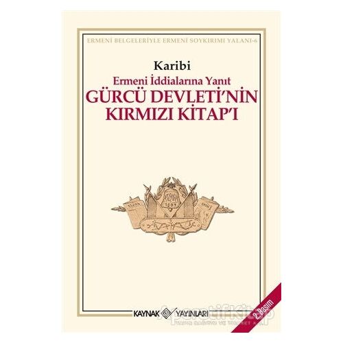 Gürcü Devleti’nin Kırmızı Kitap’ı Ermeni İddialarına Yanıt - Karibi - Kaynak Yayınları
