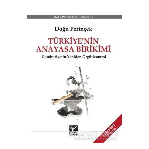 Türkiye’nin Anayasa Birikimi - Doğu Perinçek - Kaynak Yayınları
