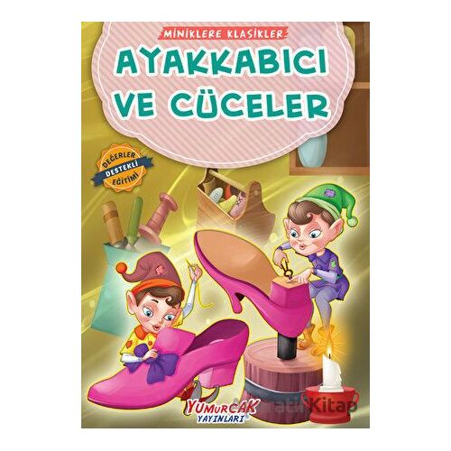 Ayakkabıcı ve Cüceler - Kolektif - Yumurcak Yayınları