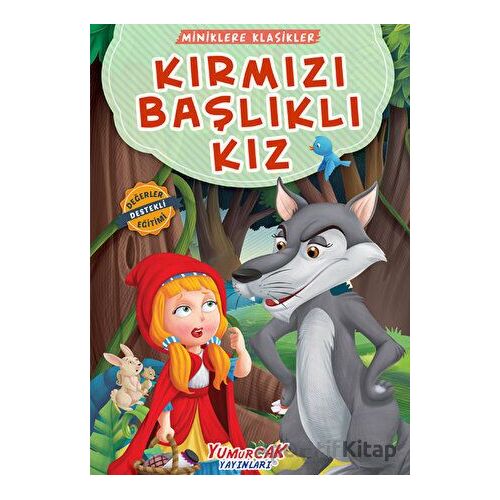 Kırmızı Başlıklı Kız - Kolektif - Yumurcak Yayınları