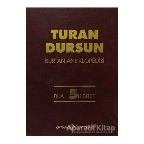 Kur’an Ansiklopedisi Cilt: 5 Dua-Hicret - Turan Dursun - Kaynak Yayınları