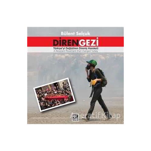 Diren Gezi - Bülent Selçuk - Kaynak Yayınları