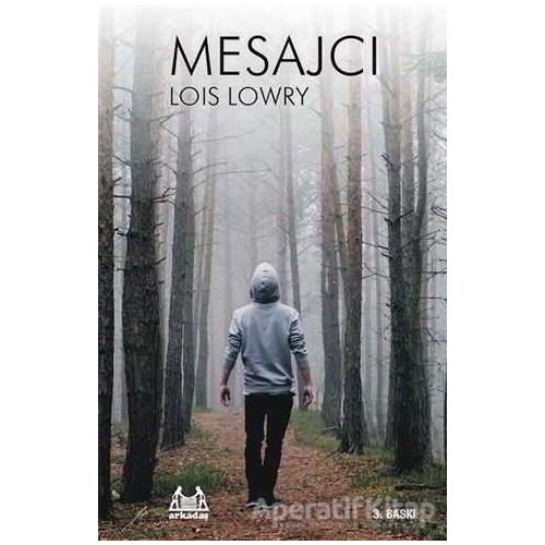 Mesajcı - Lois Lowry - Arkadaş Yayınları