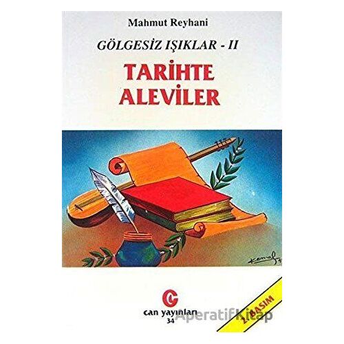 Gölgesiz Işıklar 2 : Tarihte Aleviler - Mahmut Reyhani - Can Yayınları (Ali Adil Atalay)