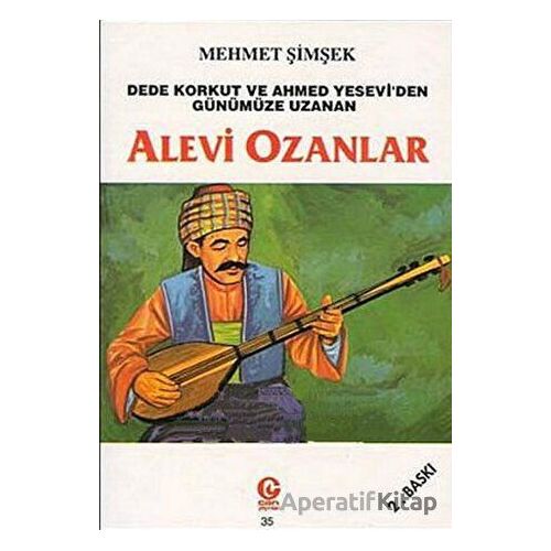 Dede Korkut ve Ahmed Yesevi’den Günümüze Uzanan Alevi Ozanlar