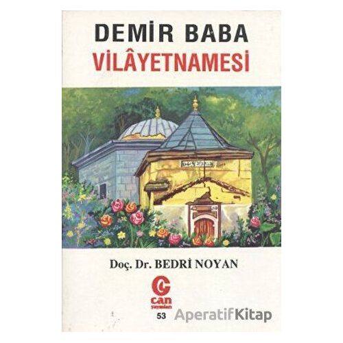 Demir Baba Vilayetnamesi - Bedri Noyan - Can Yayınları (Ali Adil Atalay)