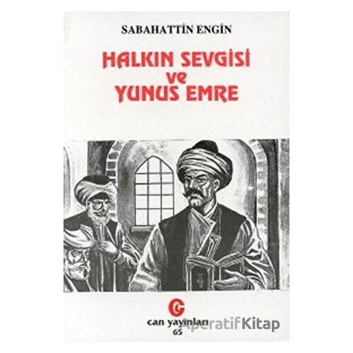 Halkın Sevgisi ve Yunus Emre - Sabahattin Engin - Can Yayınları (Ali Adil Atalay)