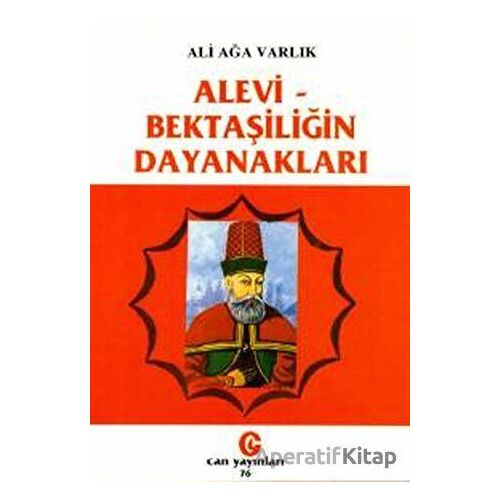 Alevi - Bektaşiliğin Dayanakları - Ali Ağa Varlık - Can Yayınları (Ali Adil Atalay)