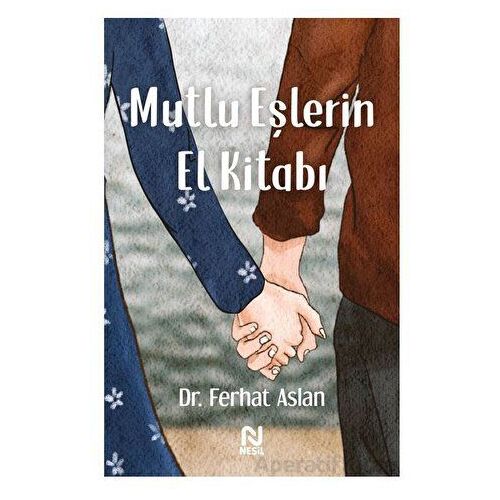 Mutlu Eşlerin El Kitabı - Ferhat Aslan - Nesil Yayınları