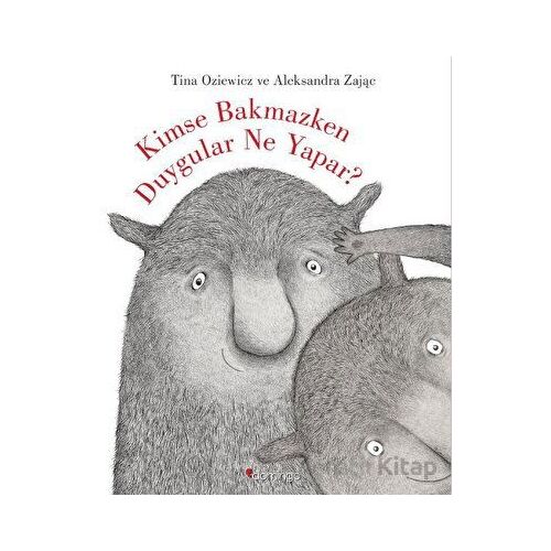 Kimse Bakmazken Duygular Ne Yapar? - Tina Oziewicz - Domingo Yayınevi